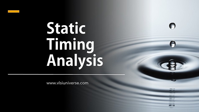 STA-Static Timing Analysis-Setup and Hold 2021