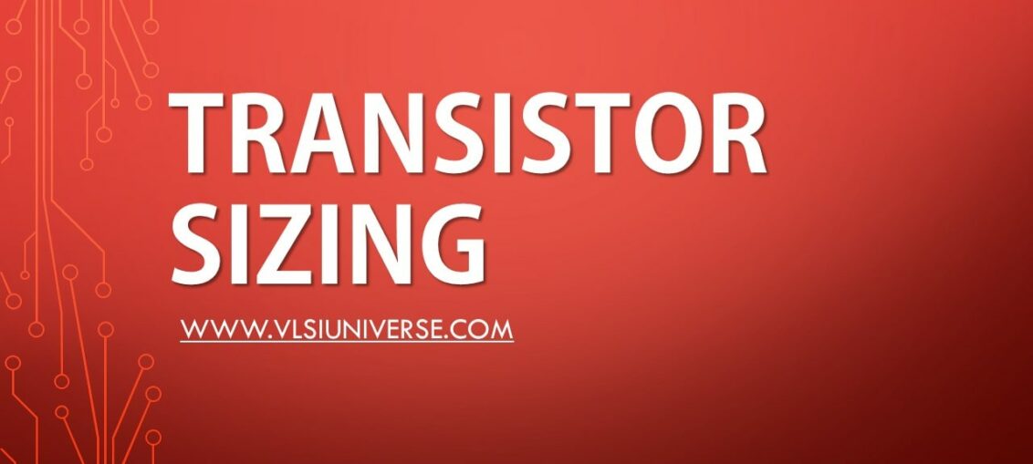 Transistor sizing W/L | CMOS | VLSI