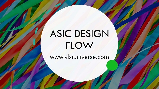 Complete ASIC Design flow 2021