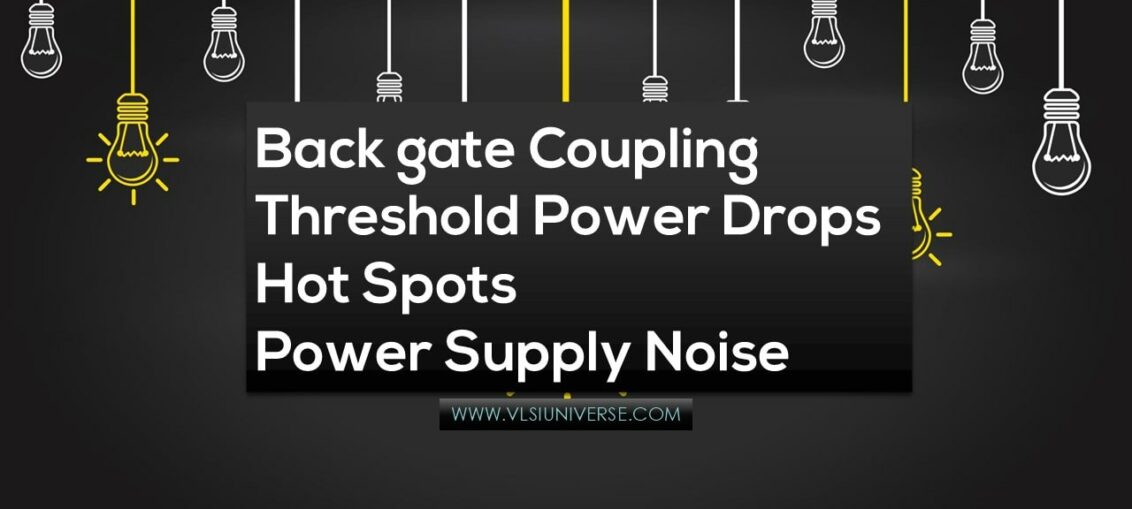 Backgate coupling | Threshold power drops | Hot spots | Supply noise