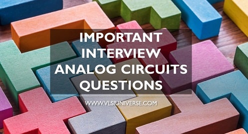 Important Interview Analog Circuits Questions