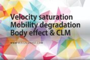 Velocity saturation - Mobility degradation - body effect - CLM