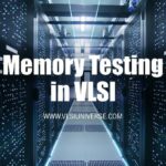 Basics of Memory Testing in VLSI Memory BIST