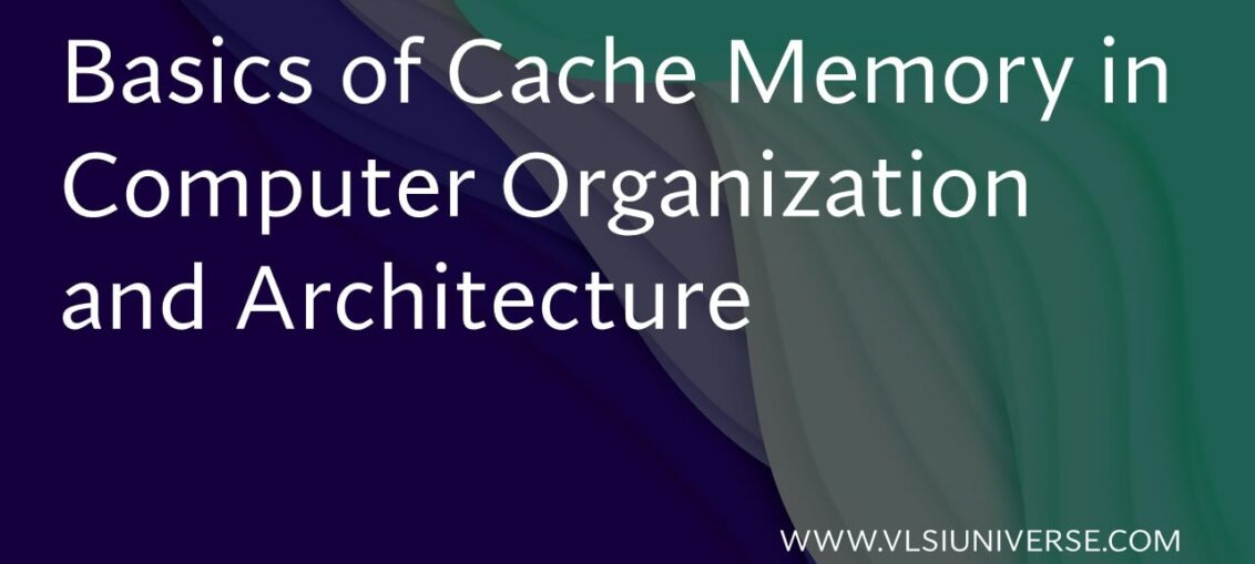 Cache memory in detail and hit ratio June 2021