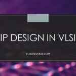 IP Design in VLSI Process Standard 2021